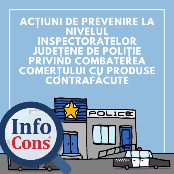 actiuni de prevenire pentru combaterea comertului cu produse contrafacute